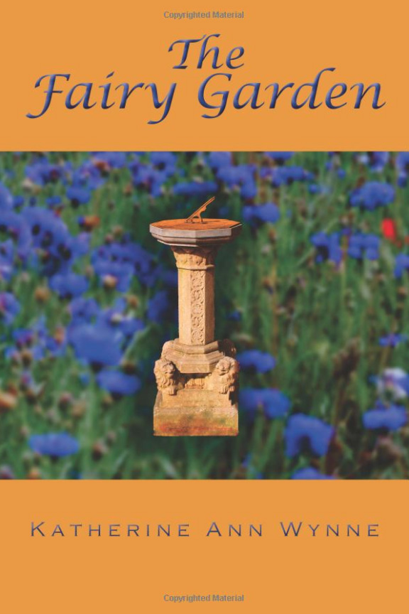 The Fairy Garden by Katherine Ann Wynne